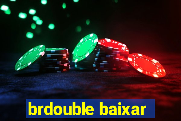 brdouble baixar